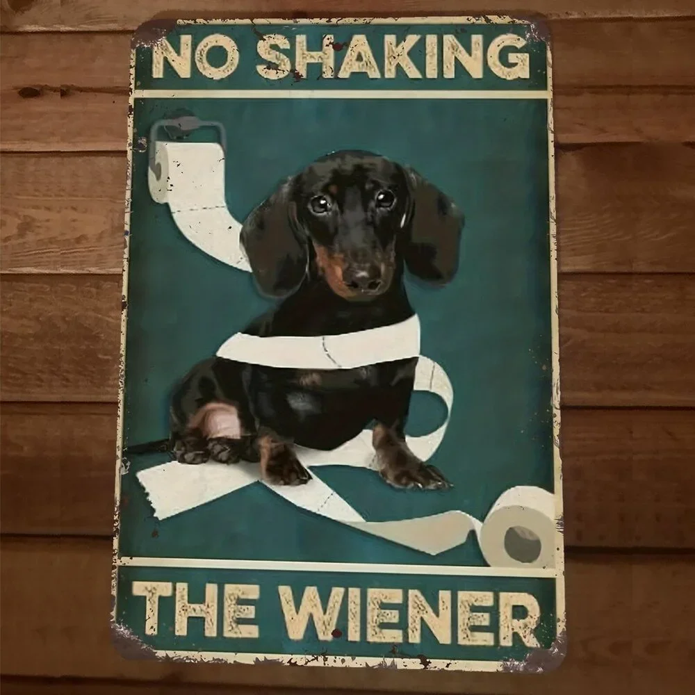No Shaking The Wiener Dachshund Dog 8x12‎ Metal Wall Sign